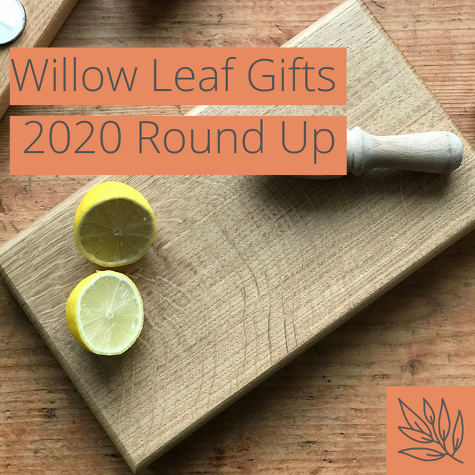 Willow Leaf Gifts -2020 Round Up